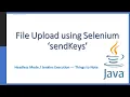 Uploading files using Selenium sendKeys method Resolving Jenkins File upload issue with Robot Class