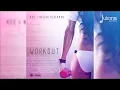 Kes, Nailah Blackman - Work Out (Official Audio)
