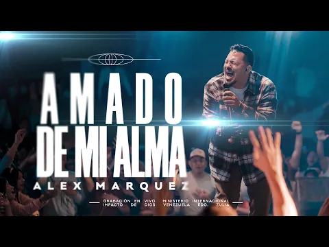 Download MP3 Alex Márquez - Amado De Mi Alma (Video Oficial)