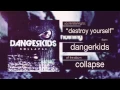 dangerkids - destroy yourself