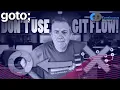 Git Flow Is A Bad Idea Dave Farley GOTO 2022