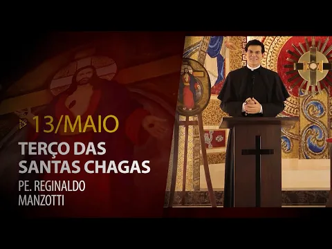 Download MP3 Terço das Santas Chagas | 13 de maio de 2024 | @PadreManzottiOficial