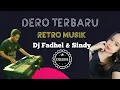 Lagu Dero terbaru Retro Musik Sindy \u0026 Dj Fadhel