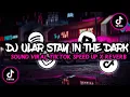Download Lagu DJ ULAR STAY IN THE DARK || SOUND VIRAL TIKTOK SPEED UP X REVERB 🎶😈