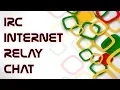 What is IRC Internet Relay Chat How to Connect to a IRC Network