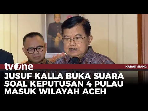 4 Pulau Sah Dikembalikan ke Aceh, Begini Kata Jusuf Kalla