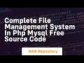 complete file management system in php mysql free source code