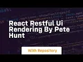 react restful ui rendering by pete hunt