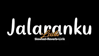 Download Jalaranku-Lsista(Slowled+Reverb+Lirik)||Bola Bali Tak Apusi Aku Sing Mblenjani Janji MP3