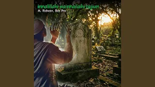 innalillahi wainnailaihi rajiun