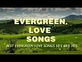 Evergreen Love Songs (Full Album)HQ