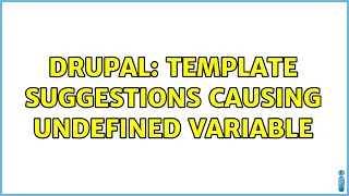 Drupal Template Suggestions Causing Undefined Variable