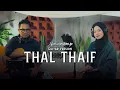 Lagu THAL THAIF - ALMA ESBEYE ( Live Session )