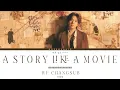 Lee Changsub (이창섭) - A Story Like a Movie (영화 같은 이야기) [Han/Rom/Tur/Eng] Lyrics