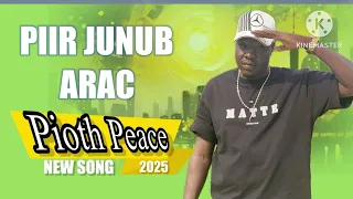 PIIR JUNUB ARAC BY PIOTH PEACE 