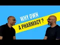 Why You Should Own a Pharmacy