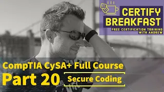 CompTIA CySA Full Course Part 20 Secure Coding