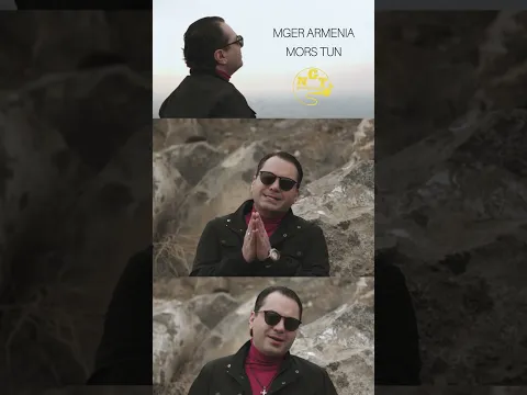 Mher Armenia - Mors tun @MGERARMENIA