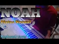 Download Lagu NOAH - Diatas Normal (Keyboard Cover)