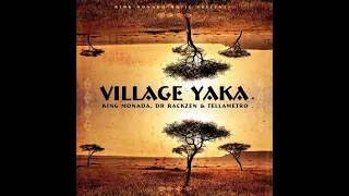 village yaka king monada dr rackzen and tellametro