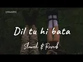 Download Lagu Dil tu hi bata (slowed \u0026 reverb) || lo-fi song || Udayedits