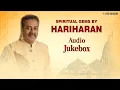 Download Lagu Spiritual Gems By Hariharan | Audio Jukebox | Best of Hariharan | Devotional Songs 2021 | Bhakti Ras