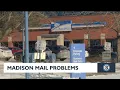 Metro Madison residents report mail delays USPS blames weather conditions