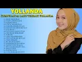 Lagu Yollanda Full Album Terbaru 2021 - TOP 20 Lagu Pop Minang Terbaik Yollanda ( Tanpa Iklan)