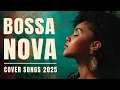 Download Lagu Bossa Nova Covers Of Popular Songs 100 Hits - Bossa Nova 2025