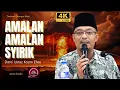 Download Lagu DATO' USTAZ KAZIM ELIAS ~ DIANTARA AMALAN ~ AMALAN SYIRIK