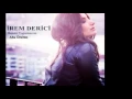 İrem Derici  - Bir Gün Geri Döner 2016 Yeni kılıp .