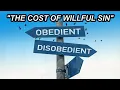THE COST OF WILLFUL SIN