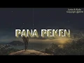 Download Lagu Pana Peken | Lirik dan Audio Resmi | Lagu Baru [tutup tahun @2019]