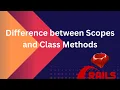Difference between scopes and class methods