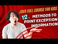 JAVA Coding Series 2024 - 12 Methods to print exception information