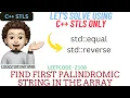 Find First Palindromic String in the Array Multiple Ways Leetcode 2108