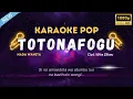 Download Lagu Karaoke Totonafogu Khou He Akhi [Nada Wanita] - by Gustav Remix