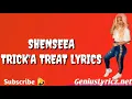 Shenseea trick'a treat official lyrics