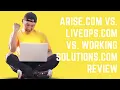 Arise com vs LiveOps com vs WorkingSolutions com Review