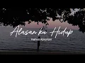 Download Lagu ALASANKU HIDUP | YESHUA ABRAHAM | LIRIK LAGU ROHANI KRISTEN