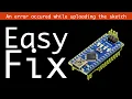 Easy fix arduino nano stuck on uploading and programmer is not responding
