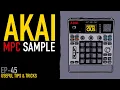 MPC Sample EP-45 - Useful Tips