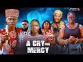 Download Lagu A Cry For Mercy _ Isaac Fred Ella Mercy Onyinye Okafor Nollywood Latest Nigeria Movie
