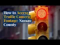 How to Access Traffic Camera Footage Nassau County