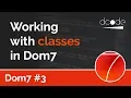 Dom7 Tutorial - Classes