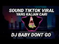 Download Lagu DJ BABY DONT GO COPOT COPOT CEDER VIRAL TIK TOK TERBARU