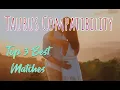 Taurus Compatibility 3 Zodiac Signs That Match Best