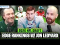 Ranking the BEST Edge Rusher Draft Prospects w Jon Ledyard