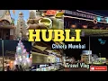 Download Lagu Hubli ! HUBBALLI ! CHHOTA MUMBAI ! Hubli Dharwad ! Street food ! Shopping street !Travel vlog
