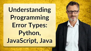 Understanding Programming Error Types Python JavaScript Java